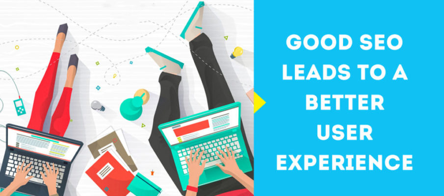 Good SEO Leads to better user experience